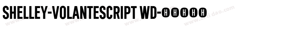 Shelley-VolanteScript Wd字体转换